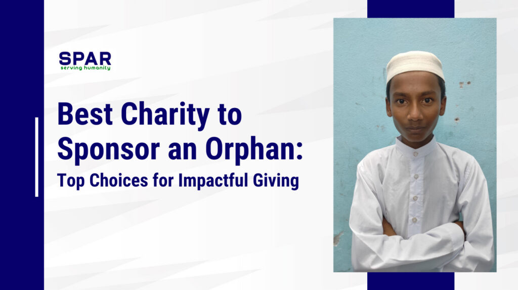 Best Charity to Sponsor an Orphan: Top Choices for Impactful Giving