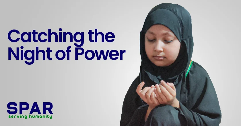 Catching the Night of Power (Laylatul Qadr)
