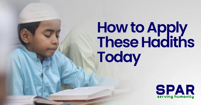 How to Apply These Hadiths Today