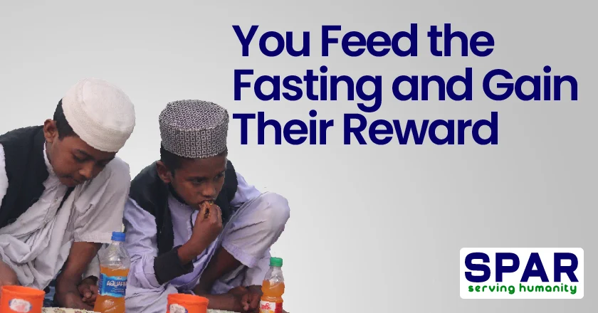 You Feed the Fasting and Gain Their Reward