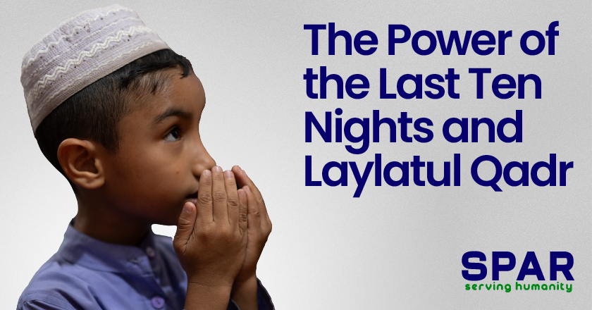 Power of the Last Ten Nights and Laylatul Qadr