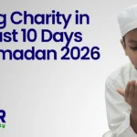 giving charity in the last 10 days of ramadan​