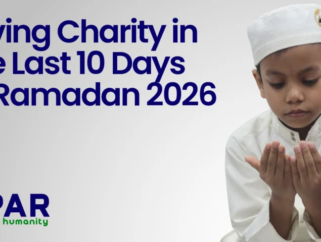 Giving Charity in the Last 10 Days of Ramadan 2026: A Final Chance for Maximum Reward