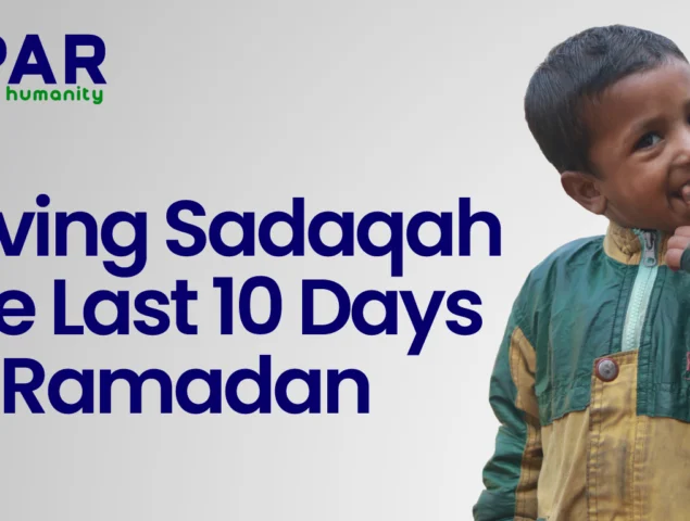 Giving Sadaqah the Last 10 Days of Ramadan: Secure Your Rewards