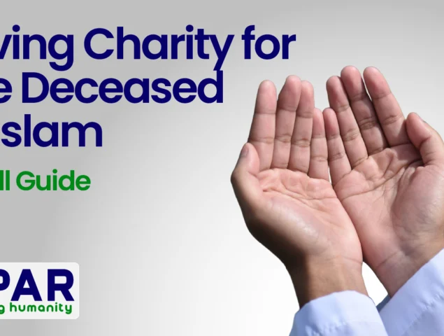 Giving Charity for the Deceased in Islam: A Full Guide