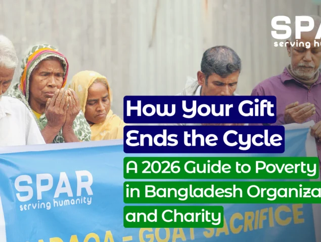 How Your Gift Ends the Cycle: Poverty in Bangladesh Organizations and Charity