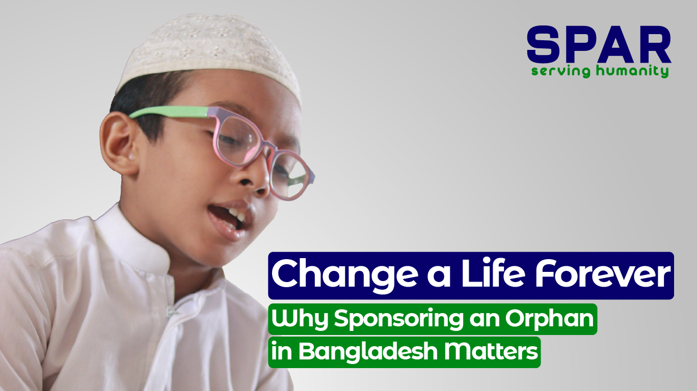Why you sponsor an orphan in bangladesh?