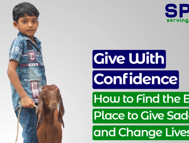 Give With Confidence: How to Find the Best Place to Give Sadaqah and Change Lives