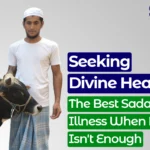 Best sadaqah for illness​
