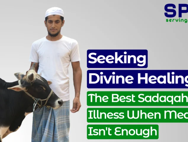 Seeking Divine Healing: The Best Sadaqah for Illness When Medicine Isn’t Enough