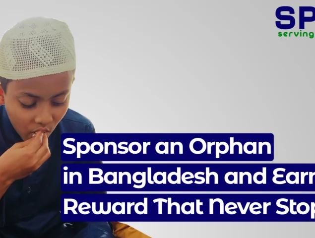Sponsor an Orphan in Bangladesh and Earn the Reward That Never Stops