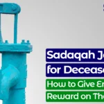 Sadaqah Jariyah for Deceased: How to Give Endless Reward on Their Behalf