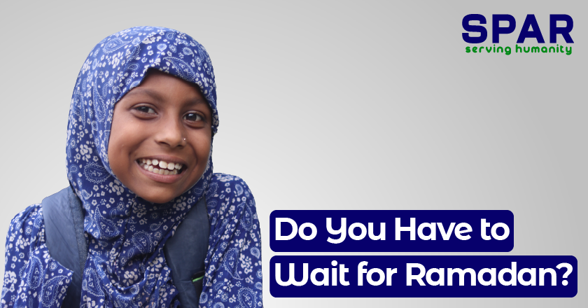 Do You Have to Wait for Ramadan?