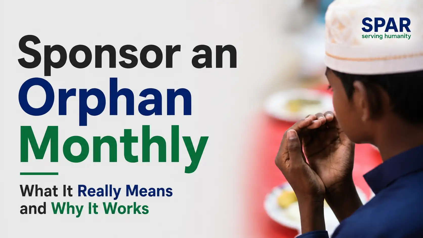 Sponsor an Orphan Monthly: What It Costs & How It Works (2026)