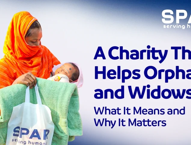 A Charity That Helps Orphans and Widows: What It Means and Why It Matters