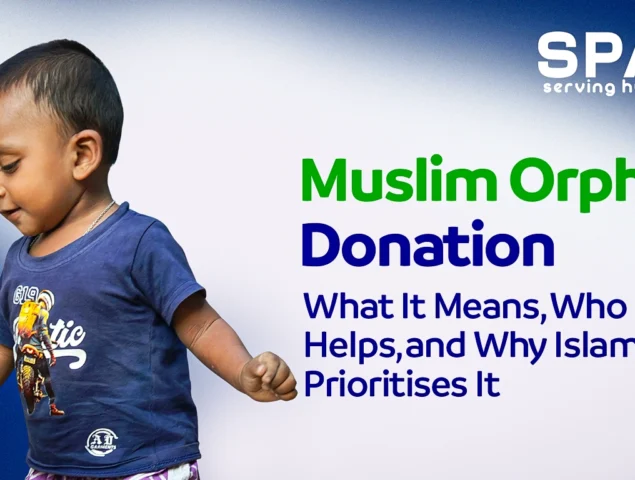 Muslim Orphan Donation: What It Means, Who It Helps, and Why Islam Prioritises It